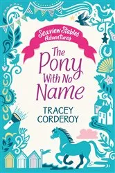Book cover of The Pony With No Name by Tracey Corderoy