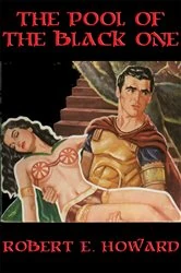 Book cover of The Pool of the Black One by Robert E. Howard