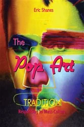 Book cover of The Pop Art Tradition - Responding to Mass-Culture by Eric Shanes