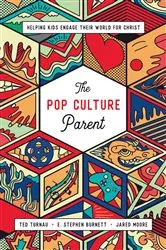 Book cover of The Pop Culture Parent by Turnau, III, Theodore A.