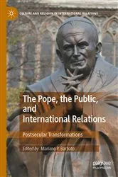 Book cover of The Pope, the Public, and International Relations by Mariano P. Barbato