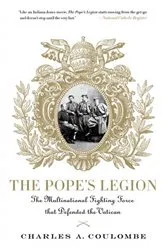 Book cover of The Pope's Legion by Charles A. Coulombe
