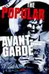 Book cover of The Popular Avant-Garde by Renee M. Silverman