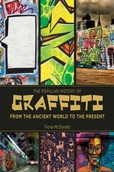 Book cover of The Popular History of Graffiti by Fiona McDonald