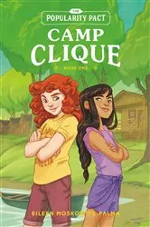 Book cover of The Popularity Pact: Camp Clique by Eileen Moskowitz-Palma