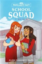 Book cover of The Popularity Pact: School Squad by Eileen Moskowitz-Palma
