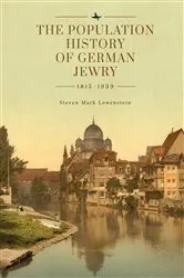 Book cover of The Population History of German Jewry 1815–1939 by Steven Mark Lowenstein