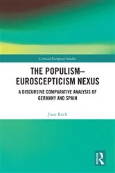Book cover of The Populism-Euroscepticism Nexus by Juan Roch