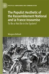 Book cover of The Populist Aesthetic of the Rassemblement National and la France Insoumise by Morgane Belhadi