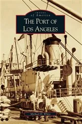 Book cover of The Port of Los Angeles by Michael D. White