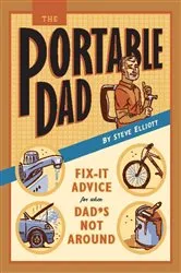 Book cover of The Portable Dad by Steve Elliott