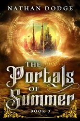 Book cover of The Portals of Summer by Nathan Dodge