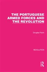 Book cover of The Portuguese Armed Forces and the Revolution by Douglas Porch