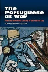 Book cover of The Portuguese at War by Nuno Severiano Teixeira