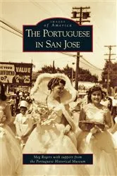 Book cover of The Portuguese in San Jose by Meg Rogers