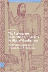 Book cover of The Portuguese Restoration of 1640 and Its Global Visualization by Urte Krass