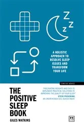 Book cover of The Positive Sleep Book by Giles Watkins