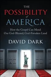 Book cover of The Possibility of America by David Dark