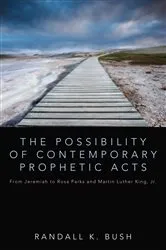 Book cover of The Possibility of Contemporary Prophetic Acts by Randall Bush