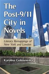 Book cover of The Post-9/11 City in Novels by Karolina Golimowska