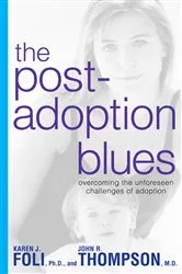 Book cover of The Post-Adoption Blues by Karen J. Foli