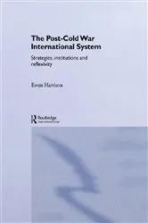 Book cover of The Post-Cold War International System by Ewan Harrison