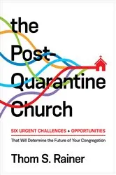 Book cover of The Post-Quarantine Church by Thom S. Rainer