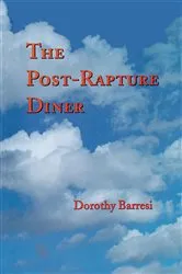 Book cover of The Post-Rapture Diner by Dorothy Barresi