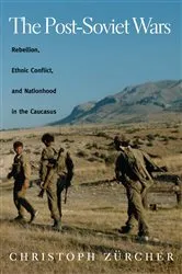 Book cover of The Post-Soviet Wars by Unknown