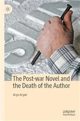 Book cover of The Post-war Novel and the Death of the Author by Arya Aryan