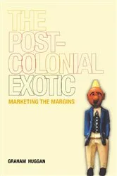Book cover of The Postcolonial Exotic by Graham Huggan