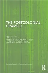 Book cover of The Postcolonial Gramsci by Neelam Srivastava