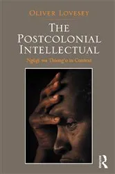 Book cover of The Postcolonial Intellectual by Oliver Lovesey