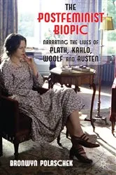 Book cover of The Postfeminist Biopic by B. Polaschek