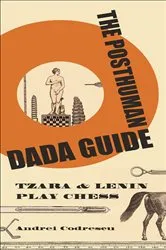 Book cover of The Posthuman Dada Guide by Andrei Codrescu