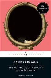 Book cover of The Posthumous Memoirs of Brás Cubas by Joaquim Maria Machado de Assis
