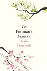 Book cover of The Postman's Fiancée by Denis Thériault