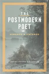 Book cover of The Postmodern Poet by Callaghan, Josiah, M