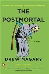 Book cover of The Postmortal by Drew Magary