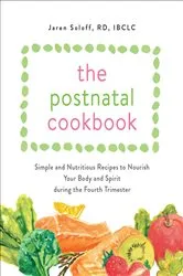 Book cover of The Postnatal Cookbook by Jaren Soloff