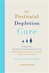 Book cover of The Postnatal Depletion Cure by Dr. Oscar Serrallach