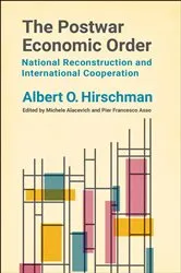 Book cover of The Postwar Economic Order by Albert O. Hirschman