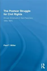Book cover of The Postwar Struggle for Civil Rights by Paul T. Miller