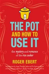 Book cover of The Pot and How to Use It by Roger Ebert
