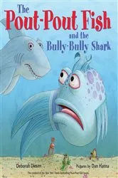 Book cover of The Pout-Pout Fish and the Bully-Bully Shark by Deborah Diesen