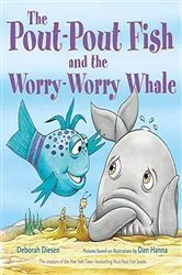 Book cover of The Pout-Pout Fish and the Worry-Worry Whale by Deborah Diesen