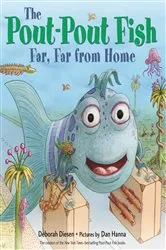 Book cover of The Pout-Pout Fish, Far, Far from Home by Deborah Diesen