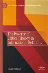 Book cover of The Poverty of Critical Theory in International Relations by Davide Schmid