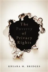 Book cover of The Poverty of Privacy Rights by Khiara M. Bridges