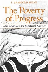 Book cover of The Poverty of Progress by E. Bradford Burns